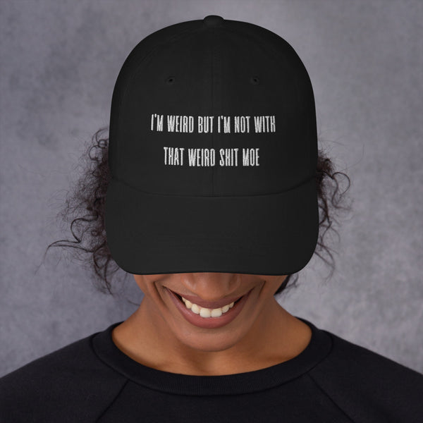 "WIERD-ISH" Not Yo' Dad Hat