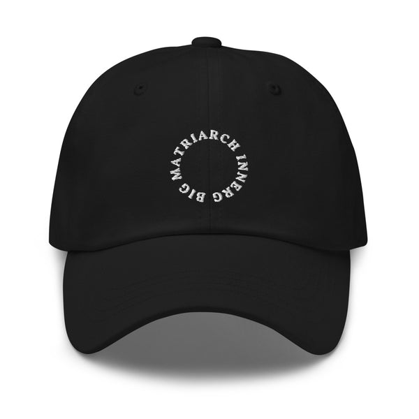 "MATRIARCH INNERG" Not Yo' Dad Hat