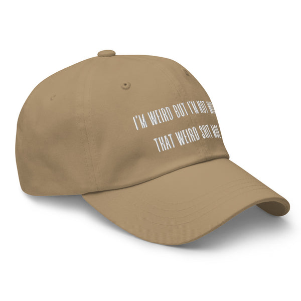 "WIERD-ISH" Not Yo' Dad Hat