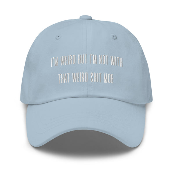 "WIERD-ISH" Not Yo' Dad Hat