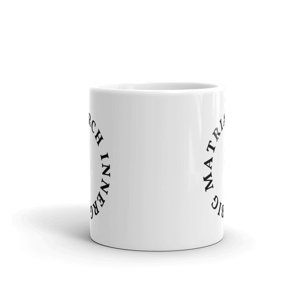 "MATRIARCH INNERG" White Glossy Mug